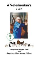 A Veterinarian's Life and a Veterinarian's Wife 1621372693 Book Cover