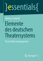 Elemente Des Deutschen Theatersystems: Praxis Kulturmanagement 365821001X Book Cover