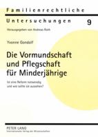 Die Vormundschaft Und Pflegschaft Fuer Minderjaehrige: Ist Eine Reform Notwendig Und Wie Sollte Sie Aussehen? 363157455X Book Cover