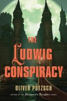 The Ludwig Conspiracy 0544227964 Book Cover