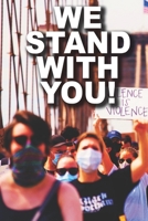 We Stand With You!: Asian Racism Across America B08Z9W11F1 Book Cover
