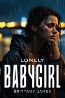 Lonely Babygirl 180510621X Book Cover