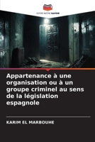 Appartenance à une organisation ou à un groupe criminel au sens de la législation espagnole 6203031755 Book Cover