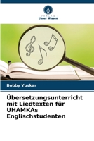 Übersetzungsunterricht mit Liedtexten für UHAMKAs Englischstudenten (German Edition) 6206672867 Book Cover