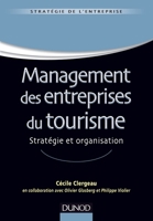 Management des entreprises du tourisme - Stratégie et organisation - Labellisation FNEGE - 2015: Stratégie et organisation 2100704281 Book Cover