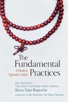 The Fundamental Practices: A Modern Ngondro Guide 1614299552 Book Cover