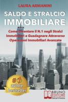 Saldo E Stralcio Immobiliare: Come Diventare il N.1 negli Stralci Immobiliari e Guadagnare Attraverso Operazioni Immobiliari Avanzate (Italian Edition) 8861748732 Book Cover