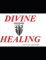 ORACLES OF FAITH DIVINE HEALING (AGENDA COMBAT DARKNESS AND EVIL DOERS) B0F18NFQQ7 Book Cover