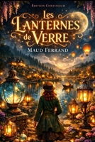 Les Lanternes de Verre (French Edition) B0FNRPTPLP Book Cover