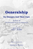 Generalship: Its Diseases and Their Cure 1453785329 Book Cover