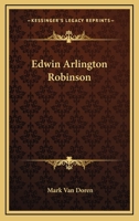 Edwin Arlington Robinson 116263989X Book Cover