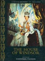The House of Windsor (A Royal History of England) 0520228030 Book Cover