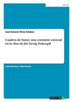 Cuadros de humo: una constante esencial en la obra de Jiri Georg Dokoupil 3656496374 Book Cover