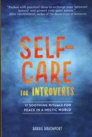 Self-Care For Introverts: 17 Soothing Rituals For Peace In A Hectic World 1732035032 Book Cover