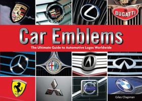 Car Emblems: The Ultimate Guide to Automotive Logos Worldwide 1858943175 Book Cover