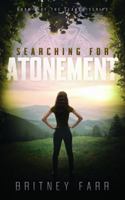 Searching for Atonement: Book Three of the Search Series (a Dystopian Trilogy) 1735125628 Book Cover