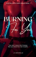 Burning For You B0FR1NQVTP Book Cover