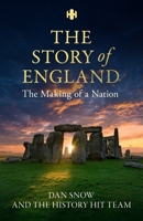 History Hit Story of England: The Making of a Nation 1399726161 Book Cover