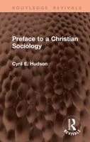 Preface to a Christian Sociology (Routledge Revivals) 1041376324 Book Cover