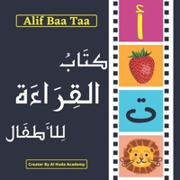 Alif Baa Taa ?????? ?????????? ??????????: Arabic Language Alphabet Book For Babies, Toddlers & Kids Ages 1 - 6 .Bilingual Early Learning & Easy ... Gift For Bilingual Parents, Arab Neighbors B08JB7MGSF Book Cover