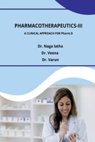 Pharmacotherapeutics-III: A Clinical Approach for Pharm.D B0DWGSX8GK Book Cover