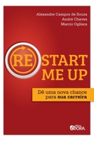 Re Start Me Up: Dê uma nova chance para sua carreira 8584611185 Book Cover