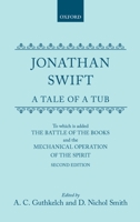 A Tale of a Tub: Written for the Universal Improvement of Mankind. ... to Which Is Added, an Account of a Battel Between the Antient and Modern Books in St. James's Library 0548740216 Book Cover