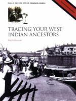 Tracing your West Indian ancestors 1873162200 Book Cover