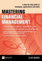 Mastering Financial Management: A step-by-step guide to strategies, applications and skills 0273724541 Book Cover