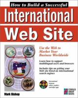 How to Build a Successful International Web Site: Designing Web Pages for Multilingual Markets at the National and International Level 1576101584 Book Cover