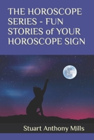THE HOROSCOPE SERIES - FUN STORIES of YOUR HOROSCOPE SIGN B0C5KNP13M Book Cover