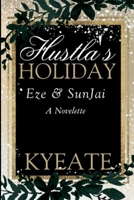 Hustla's Holiday: Eze & SunJai B08QRXR6Z4 Book Cover
