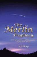 The Merlin Prophecy: "A mystic legend and his crusade into the new world" 1491713143 Book Cover