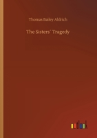 The Sisters' Tragedy 1517158206 Book Cover