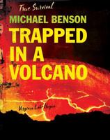 Michael Benson: Trapped in a Volcano 1534139850 Book Cover