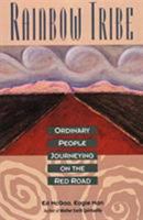Rainbow Tribe: Ordinary People Journeying on the Red Road 0062506110 Book Cover