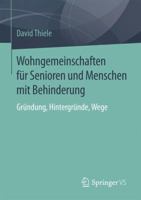 Wohngemeinschaften Fur Senioren Und Menschen Mit Behinderung: Grundung, Hintergrunde, Wege 3658117745 Book Cover