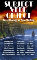 Subject Verb Object: An Anthology of New Writing 1545425868 Book Cover