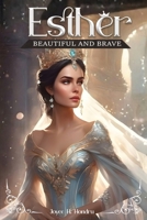 Esther: Beautiful and Brave B0GR2L3KP1 Book Cover