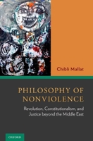 Philosophy of Nonviolence: Revolution, Constitutionalism, and Justice Beyond the Middle East 0199394202 Book Cover