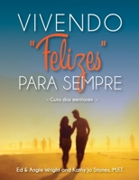 Vivendo Felizes Para Sempre: Guia dos mentores 0990760553 Book Cover