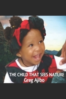 THE CHILD THAT SEES NATURE B0DS1Q95MS Book Cover
