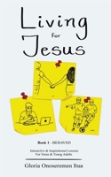 Living for Jesus: 5 Min. Interactive & Inspirational Devotion for Teens & Young Adults 0228851459 Book Cover