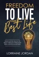 Freedom to Live Your Best Life 1636182003 Book Cover