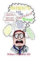 Patients Say the Darndest Things 1591133971 Book Cover