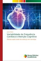 Variabilidade da Frequência Cardíaca e Atenção Cognitiva 6139623359 Book Cover