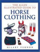 Allen Illustrated Guide to Horse Clothing 0851317928 Book Cover