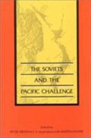 The Soviets and the Pacific Challenge 0873328663 Book Cover