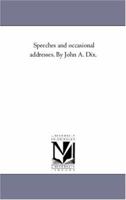 Speeches And Occasional Addresses, Volume 1... 1425551637 Book Cover