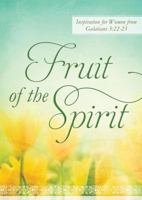 Fruit of the Spirit: Inspiration for Women from Galatians 5:22-23 1620297426 Book Cover